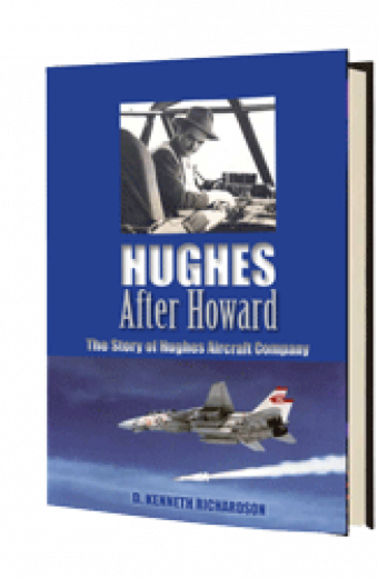Hughes After Howard – The History of Hughes Aircraft Company