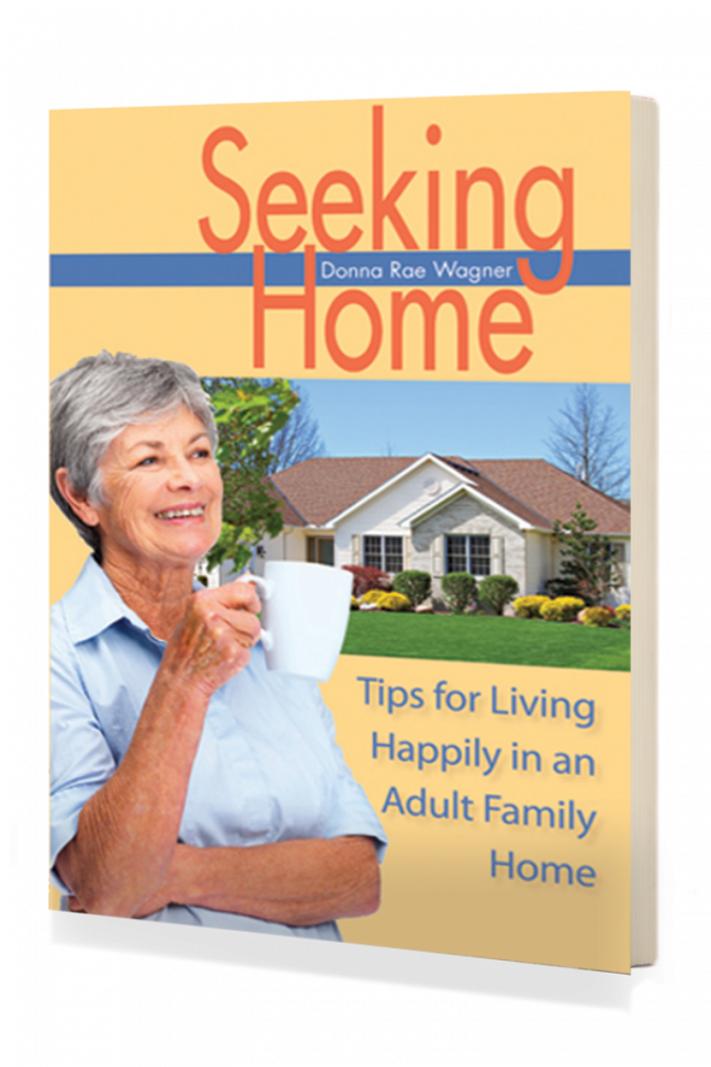 Seeking Home: Tips for Living Happily in an Adult Family Home